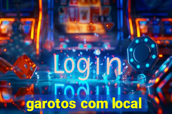 garotos com local